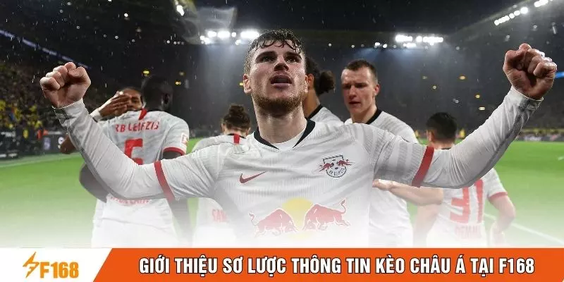 Giới thiệu sơ lược thông tin kèo châu Á tại F168